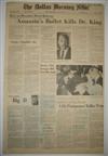 (AFRICAN AMERICANS.) Two editions of the Dallas Morning News reporting on the Martin Luther King assassination.